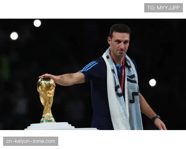 斯卡洛尼如何从边缘球员蜕变为阿根廷主帅：执教路径与能力跃迁解析